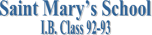 Saint Mary's School at Nairobi, Kenya - IB Class of 92-93